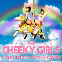 The Cheeky Girls - I'm in Touch With Heaven