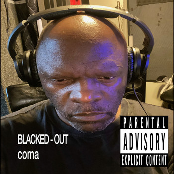 Coma - Blacked - Out (Explicit)