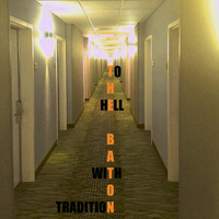 To Hell With Tradition - The Baton