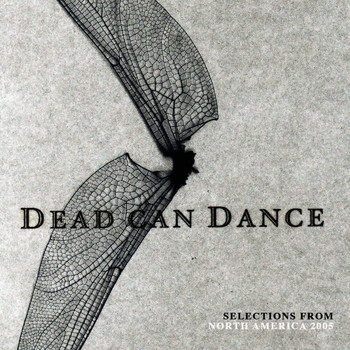 Dead Can Dance - Selections from North America 2005