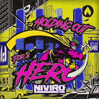 NIVIRO - Holding Out For A Hero