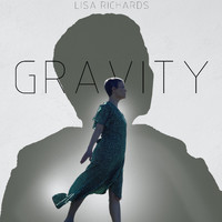 Lisa Richards - Gravity