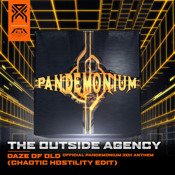The Outside Agency - Daze of Old (Official Pandemonium 2011 Anthem) [Chaotic Hostility Edit]