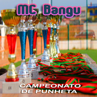 MC Bangu - Campeonato De Punheta (Explicit)
