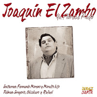 Joaquín El Zambo - Ya Florece Mayo