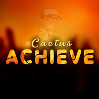 Cactus - Achieve