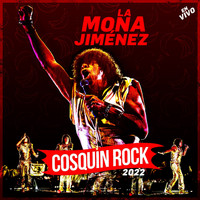 La Mona Jimenez - COSQUIN ROCK 2022 (En Vivo)