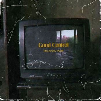 MrLonely Wolf - Good Control