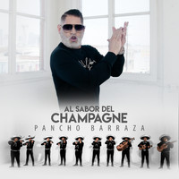 Pancho Barraza - Al Sabor Del Champagne