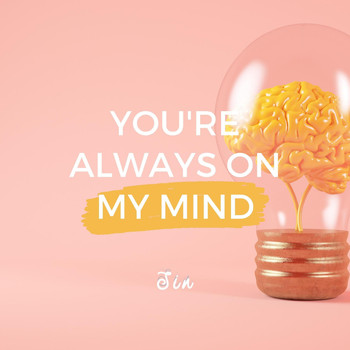 Jin - You're Always On My Mind