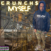 Crunch$ - Myself (Explicit)