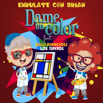 Enrulate Con Brian - Dame un Color (feat. Willi Piancioli & Los Tipitos)