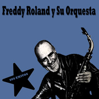 Freddy Roland y su Orquesta - Sus Éxitos