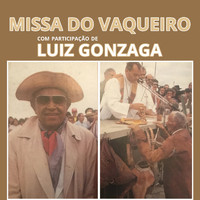 Luiz Gonzaga - Missa do Vaqueiro