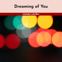Melodia JukeBox - Dreaming of You