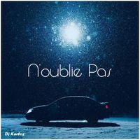 Dj Karlos - N'oublie Pas