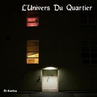 Dj Karlos - L'Univers Du Quartier