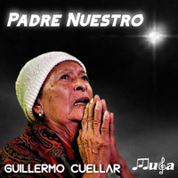 Guillermo Cuellar - Padre Nuestro