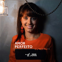 Tábata Lemonte - Amor Perfeito (Conexão)