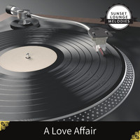 Sunset Lounge Melodies - A Love Affair