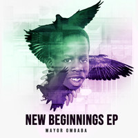 Mayor Ombaba - New Beginnings EP