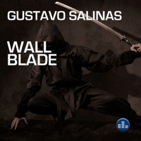 Gustavo Salinas - Wall Blade