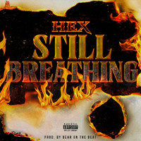 Hex - Still Breathing (Explicit)