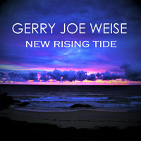 Gerry Joe Weise - New Rising Tide