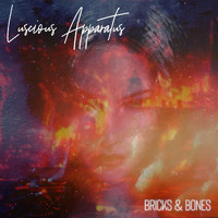 Luscious Apparatus - Bricks & Bones