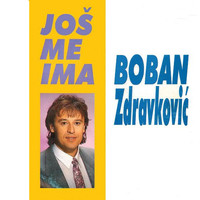 Boban Zdravkovic - Jos me ima