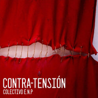 Yenfo Gim - Contra-Tensión (Colectivo E.N.P.) [feat. Marcos Acosta Fierro, Deicy Rain Paillán, Silvia Henríquez Peña, Jenny Velásquez Muños & Agustín Rolin Manino]