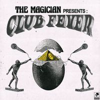 The Magician - The Magician Presents: Club Fever