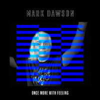 Mark Dawson - Once More with Feeling