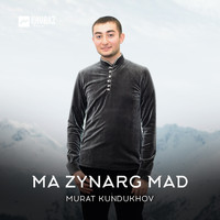 Murat Kundukhov - Ma zynarg mad