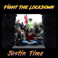 Justin Time - Fight the Lockdown