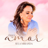 Sula Miranda - Óleo de Amor