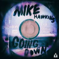 Mike Hawkins - Going Down