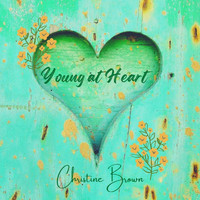 Christine Brown - Young at Heart