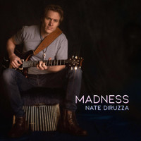 Nate DiRuzza - Madness