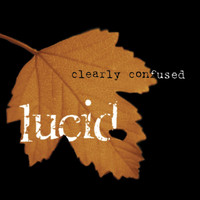 Lucid - Clearly Confused