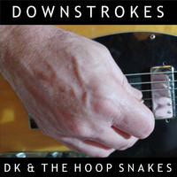 DK & the Hoop Snakes - Downstrokes