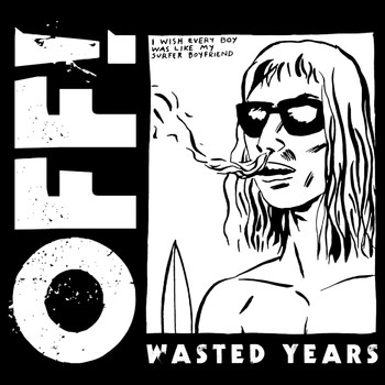 Off! - Wasted Years (Explicit)