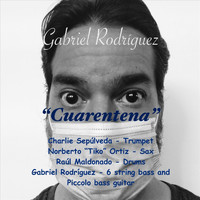 Gabriel Rodriguez - Cuarentena