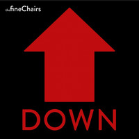 The Fine Chairs - Down