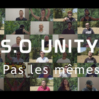 S.O UNITY - Pas les mêmes