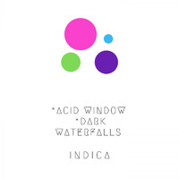 Indica - Acid Window-Dark Waterfalls