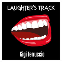 Gigi Ferruccio - Laughter's Track