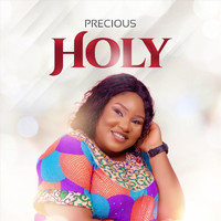 Precious - Holy