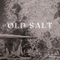 Old Salt - Old Salt (Studio Recordings)