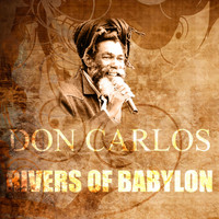 Don Carlos - Rivers of Babylon